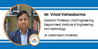 JK Lakshmipat University, Assistant Professor, Civil Engineering Department, Institute of Engineering and technology: Mr. Vinod Vishwakarma Interview